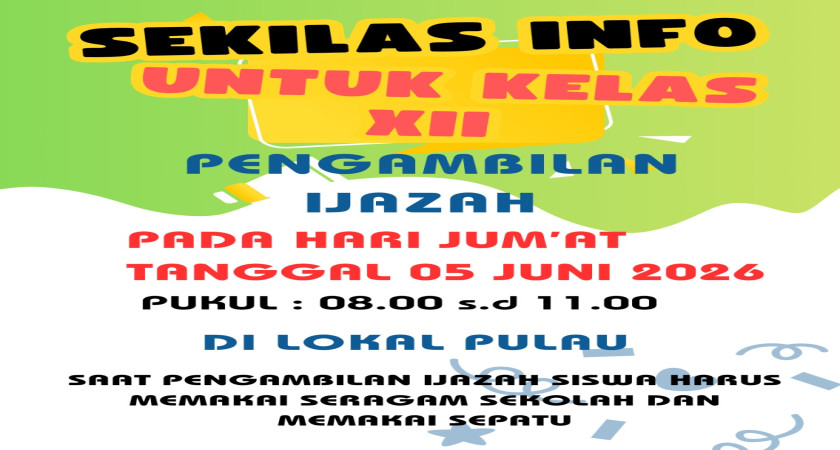 INFO PENGAMBILAN IJAZAH UNTUK KELAS XII