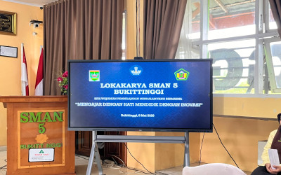 SMA Negeri 5 Bukittinggi Gelar Lokakarya Maraton Bertema “Kita Wujudkan Pembelajaran Mendalam Yang Bermakna, Mengajar Dengan Hati, Mendidik Dengan Inovasi”